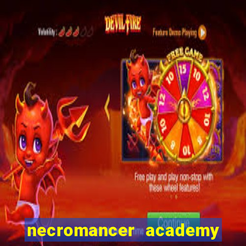 necromancer academy and the genius summoner 50